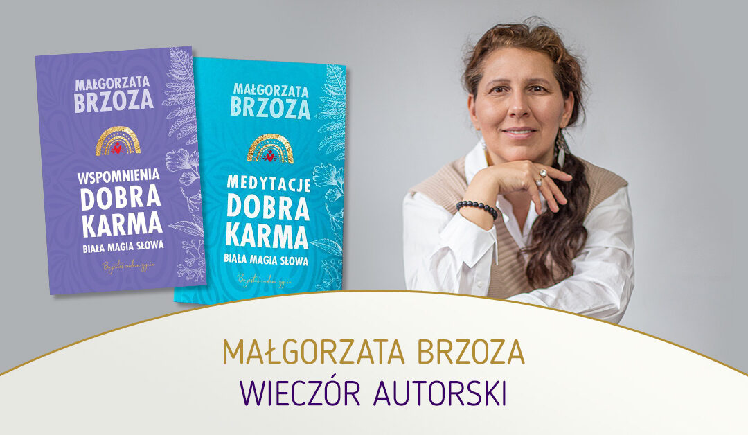 Małgorzata Brzoza. WIECZÓR AUTORSKI