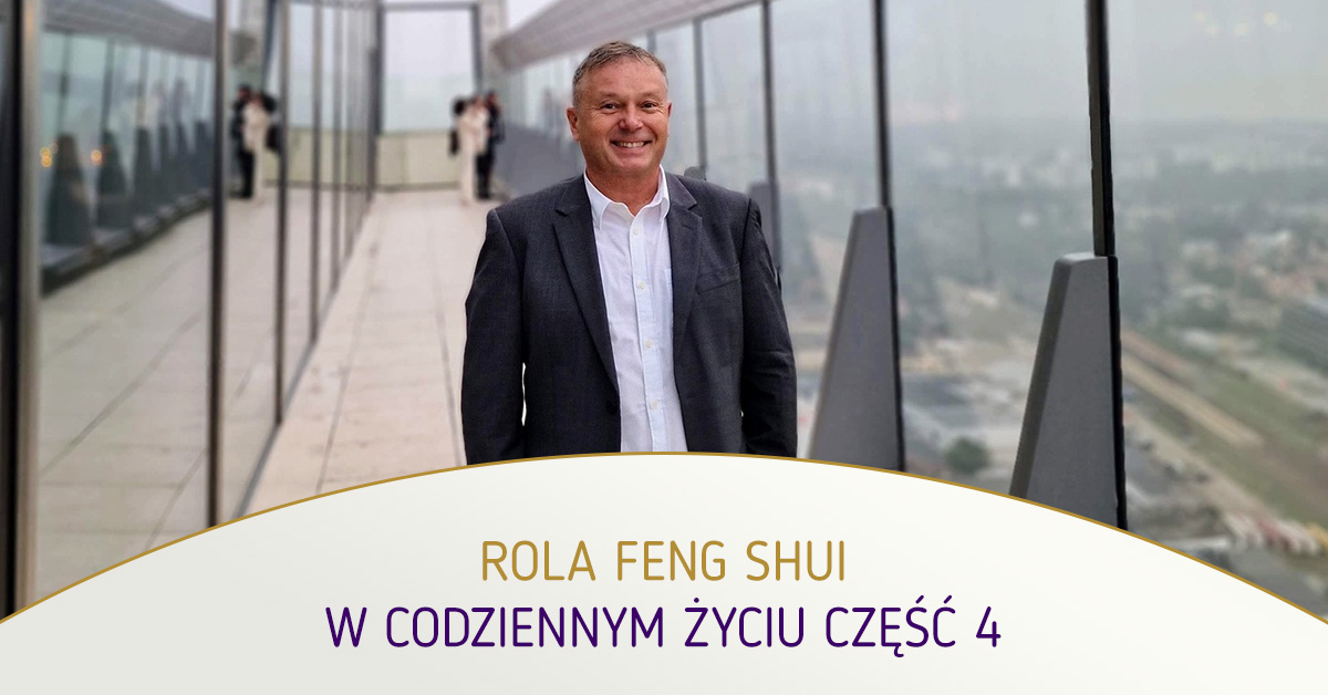 Rola Feng Shui w codziennym życiu – część 4. Remigiusz Senska i Adam Muzyka