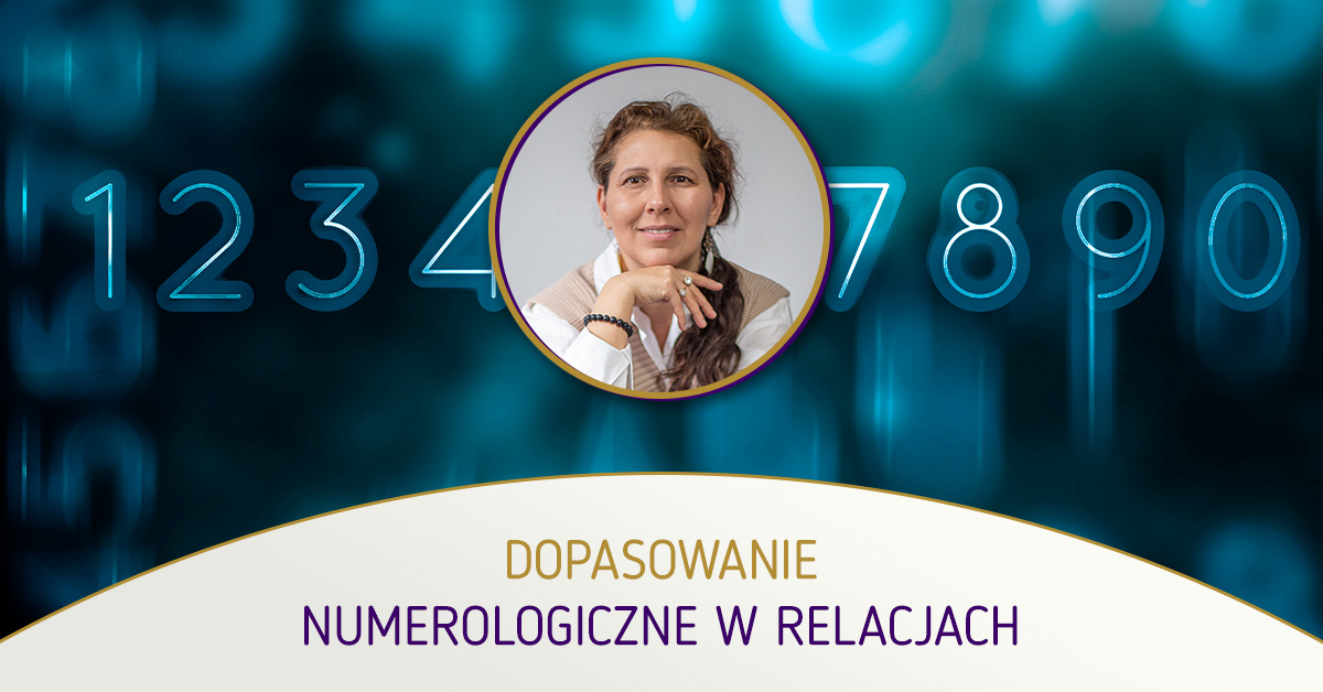 Dopasowanie numerologiczne w relacjach – Małgorzata Brzoza – numerologia